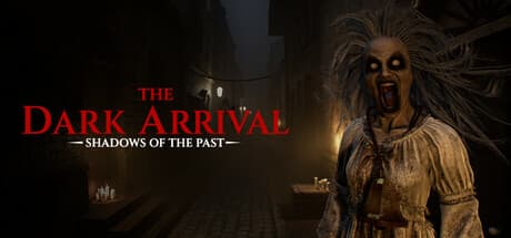 THE DARK ARRIVAL - SHADOWS OF THE PAST