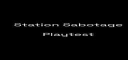 Station Sabotage Playtest