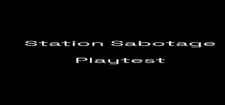 Station Sabotage Playtest